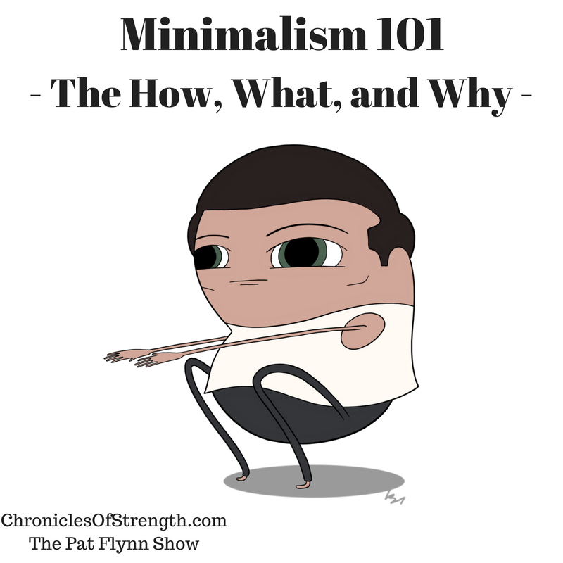 minimalism 101 - the how, what, and why