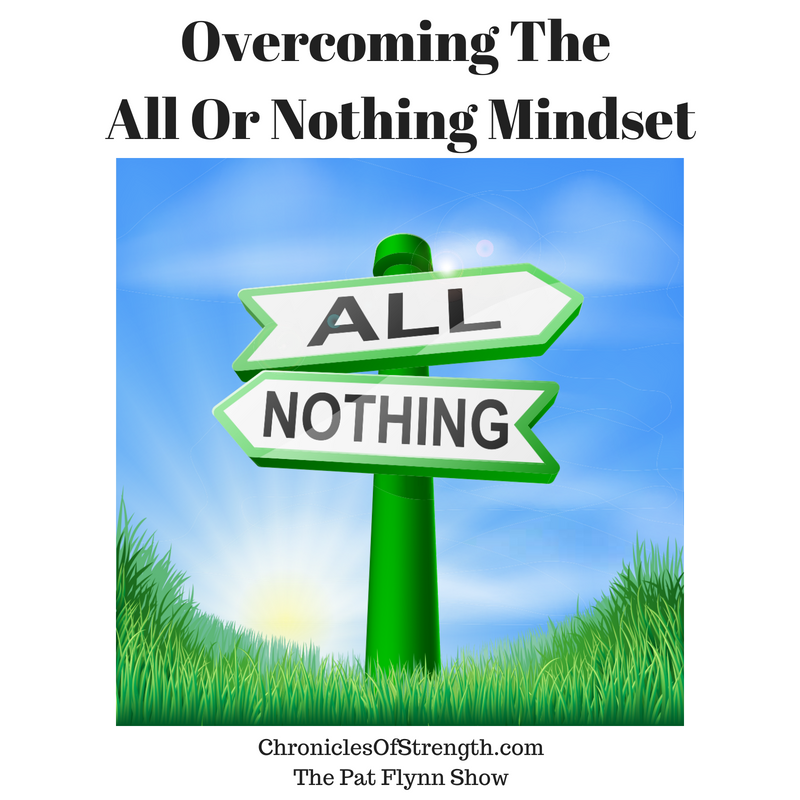 overcoming the all or nothing mindset